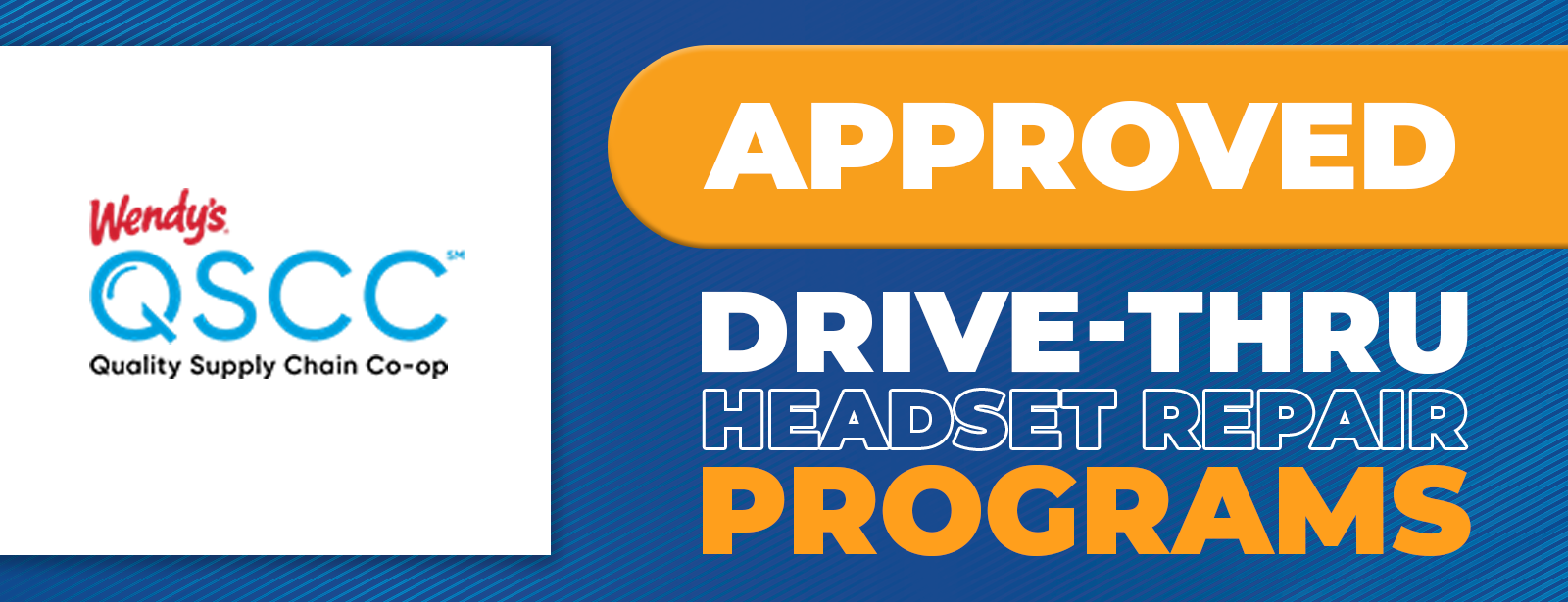 Wendy's QSCC Approved Drive-Thru Repair Programs